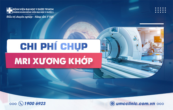 CHI PHÍ CHỤP MRI XƯƠNG KHỚP