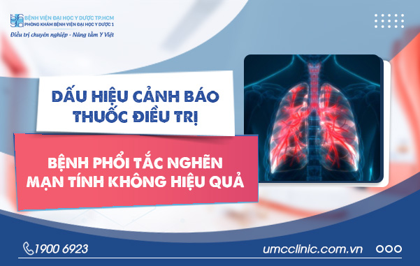 ​DẤU HIỆU CẢNH BÁO THUỐC ĐIỀU TRỊ BỆNH PHỔI TẮC NGHẼN MẠN TÍNH KHÔNG HIỆU QUẢ