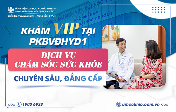 ​KHÁM VIP TẠI PKBVDHYD1 - DỊCH VỤ CHĂM SÓC SỨC KHỎE CHUYÊN SÂU, CHẤT LƯỢNG
