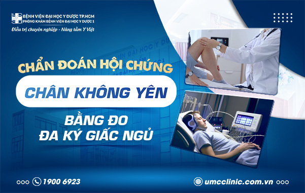 CHẨN ĐOÁN HỘI CHỨNG CHÂN KHÔNG YÊN BẰNG ĐO ĐA KÝ GIẤC NGỦ
