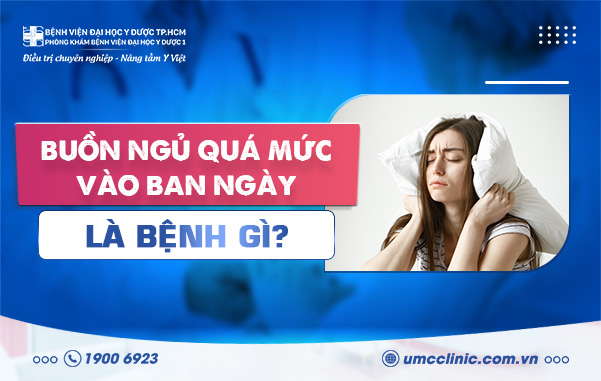 BUỒN NGỦ NHIỀU VÀO BAN NGÀY LÀ BỆNH GÌ?