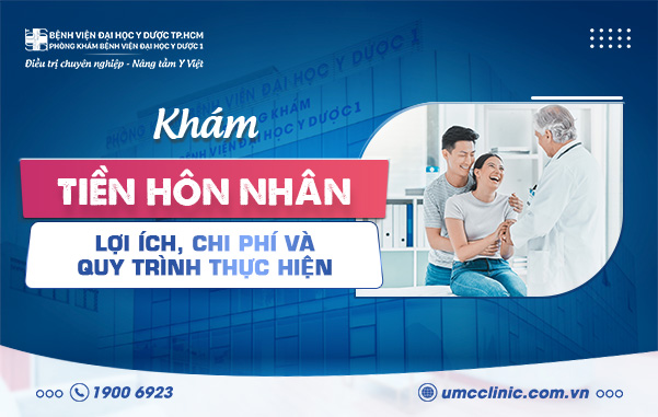 KHÁM TIỀN HÔN NHÂN: LỢI ÍCH, CHI PHÍ VÀ QUY TRÌNH THỰC HIỆN