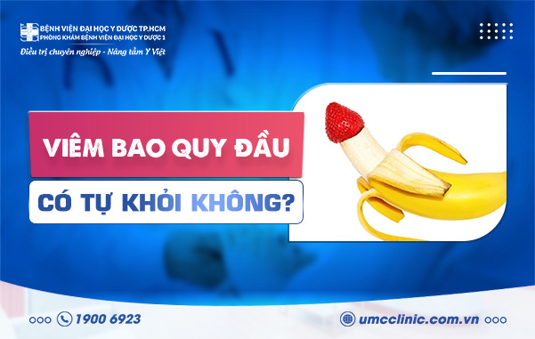 VIÊM BAO QUY ĐẦU CÓ TỰ KHỎI KHÔNG? KHI NÀO NÊN GẶP BÁC SĨ?