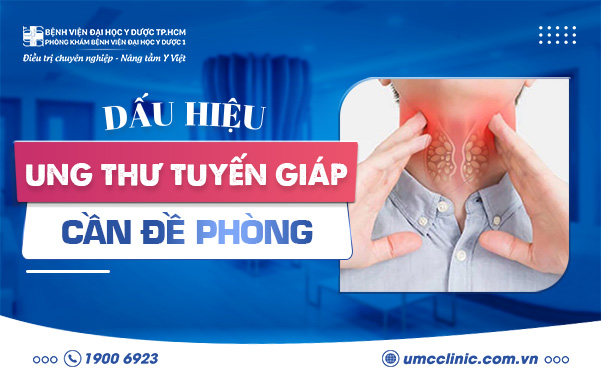 10 DẤU HIỆU UNG THƯ TUYẾN GIÁP CẦN ĐỀ PHÒNG