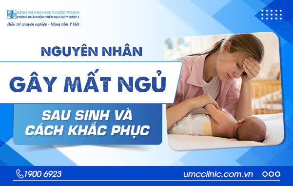 NGUYÊN NHÂN GÂY MẤT NGỦ SAU SINH VÀ CÁCH KHẮC PHỤC