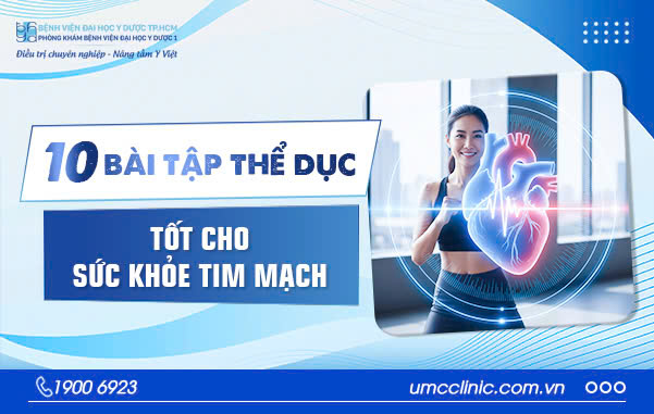 10 BÀI TẬP THỂ DỤC TỐT CHO SỨC KHỎE TIM MẠCH