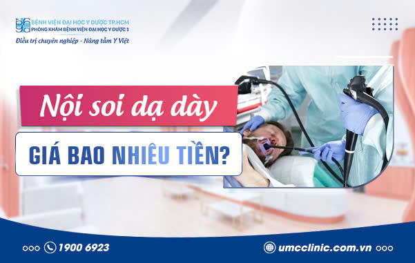 NỘI SOI DẠ DÀY GIÁ BAO NHIÊU? CÁC PHƯƠNG PHÁP NỘI SOI DẠ DÀY PHỔ BIẾN?