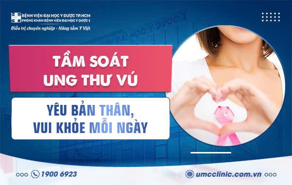 TẦM SOÁT UNG THƯ VÚ - YÊU BẢN THÂN, VUI KHỎE MỖI NGÀY!