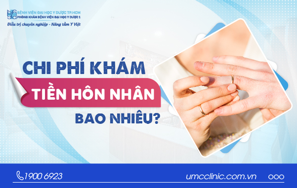 CHI PHÍ KHÁM TIỀN HÔN NHÂN BAO NHIÊU TIỀN? – BẢNG GIÁ CẬP NHẬT MỚI NHẤT