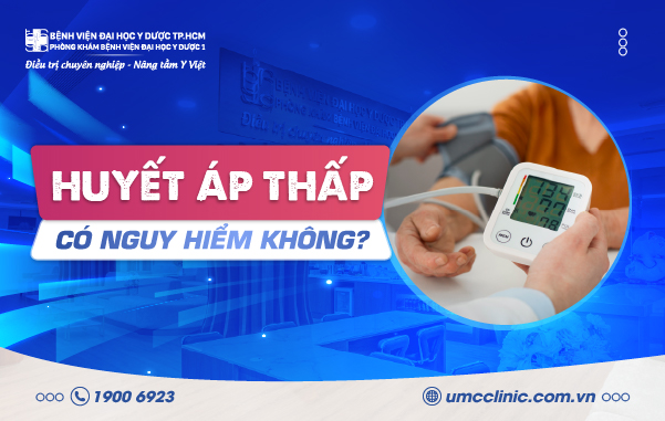HUYẾT ÁP THẤP CÓ NGUY HIỂM KHÔNG?