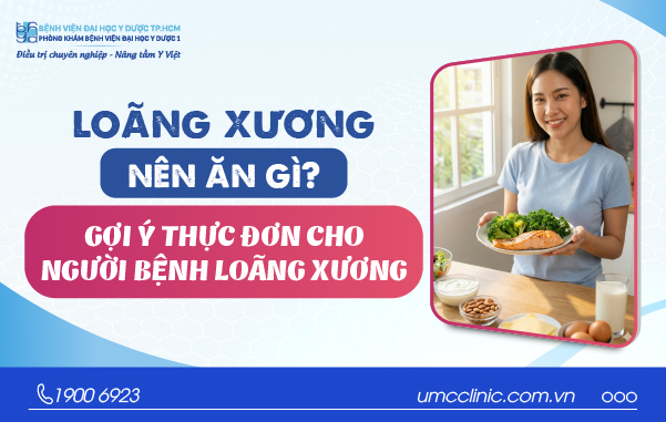 LOÃNG XƯƠNG NÊN ĂN GÌ? GỢI Ý THỰC ĐƠN CHO NGƯỜI BỆNH LOÃNG XƯƠNG?