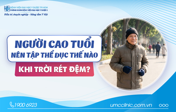 NGƯỜI CAO TUỔI NÊN TẬP THỂ DỤC THẾ NÀO KHI TRỜI RÉT ĐẬM?