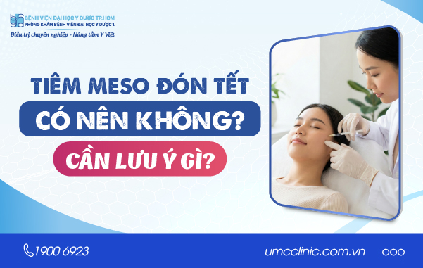 TIÊM MESO ĐÓN TẾT CÓ NÊN KHÔNG? CẦN LƯU Ý GÌ?