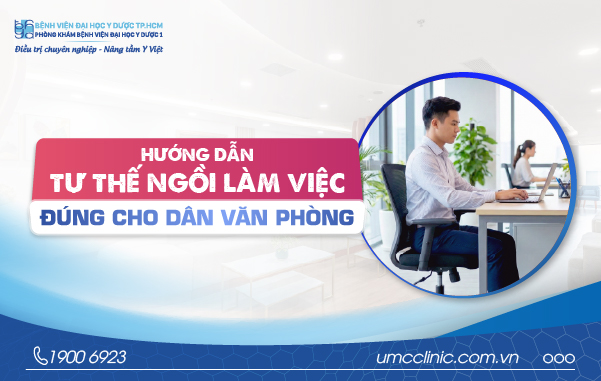 HƯỚNG DẪN TƯ THẾ NGỒI LÀM VIỆC ĐÚNG CHO DÂN VĂN PHÒNG