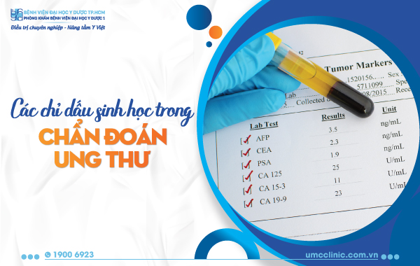 CÁC CHỈ DẤU SINH HỌC TRONG CHẨN ĐOÁN UNG THƯ