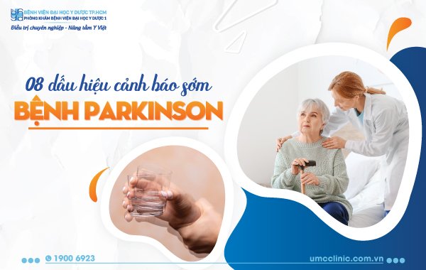 8 DẤU HIỆU CẢNH BÁO SƠM BỆNH PARKINSON