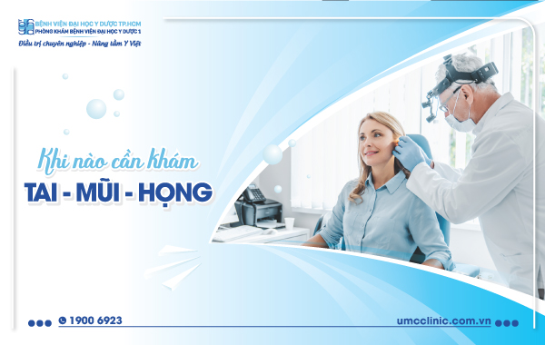 KHI NÀO CẦN KHÁM BÁC SĨ TAI MŨI HỌNG