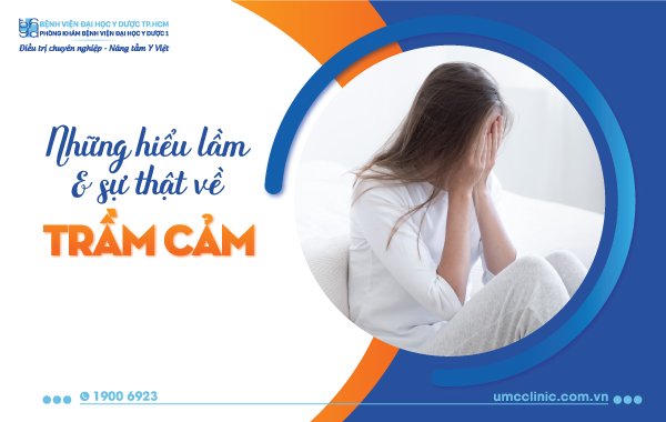NHỮNG LẦM TƯỞNG VÀ SỰ THẬT VỀ TRẦM CẢM