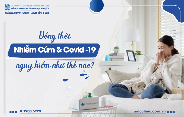 ĐỒNG THỜI NHIỄM CÚM VÀ COVID-19 NGUY HIỂM NHƯ THẾ NÀO?