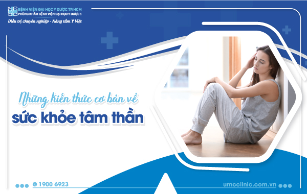 NHỮNG KIẾN THỨC CƠ BẢN VỀ SỨC KHOẺ TÂM THẦN