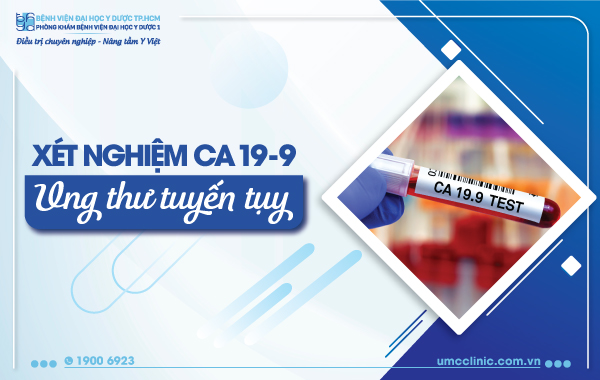 XÉT NGHIỆM CA19-9 TRONG UNG THƯ TUYẾN TUỴ