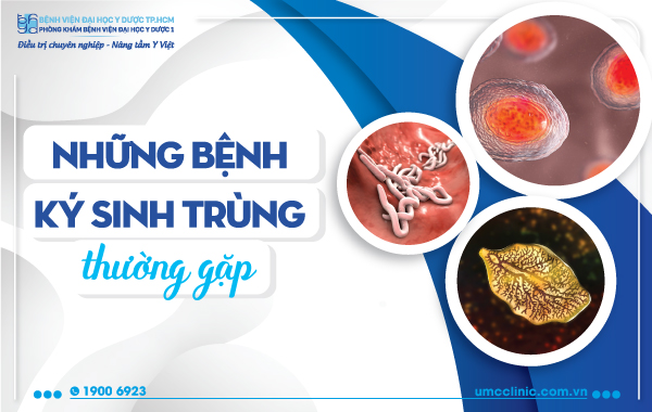 NHỮNG BỆNH KÝ SINH TRÙNG THƯỜNG GẶP