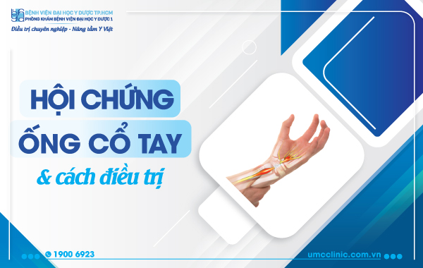 HỘI CHỨNG ỐNG CỔ TAY VÀ CÁCH ĐIỀU TRỊ