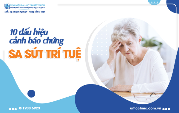 10 DẤU HIỆU CẢNH BÁO CHỨNG SA SÚT TRÍ TUỆ