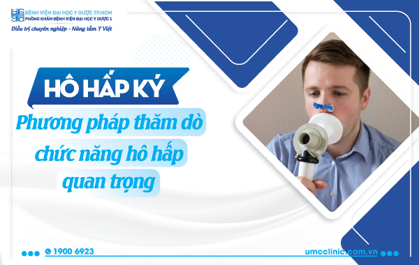 HÔ HẤP KÝ: PHƯƠNG PHÁP THĂM DÒ CHỨC NĂNG HÔ HẤP QUAN TRỌNG