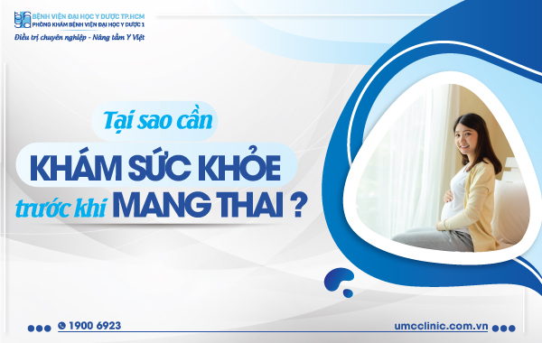TẠI SAO CẦN KHÁM SỨC KHOẺ TRƯỚC KHI MANG THAI?