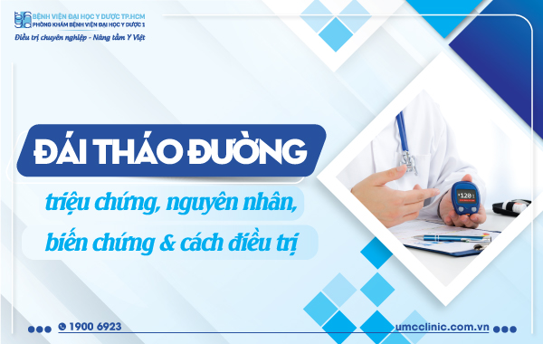 ĐÁI THÁO ĐƯỜNG: TRIỆU CHỨNG, NGUYÊN NHÂN, BIẾN CHỨNG VÀ CÁCH ĐIỀU TRỊ