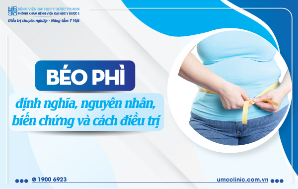 BÉO PHÌ: ĐỊNH NGHĨA, NGUYÊN NHÂN, BIẾN CHỨNG VÀ CÁCH ĐIỀU TRỊ