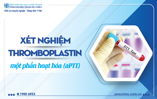 XÉT NGHIỆM THROMBOPLASTIN MỘT PHẦN HOẠT HOÁ (aPTT)