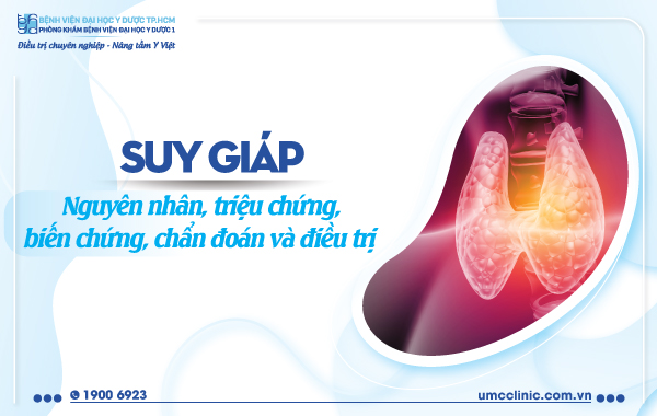 SUY GIÁP: NGUYÊN NHÂN, TRIỆU CHỨNG, BIẾN CHỨNG, CHẨN ĐOÁN VÀ ĐIỀU TRỊ