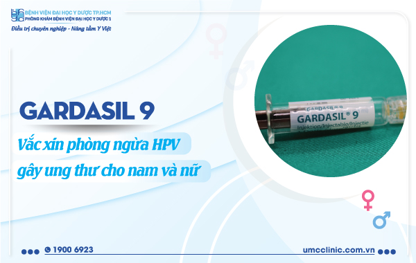 GARDASIL 9: VẮC XIN PHÒNG NGỪA HPV GÂY UNG THƯ CHO NAM VÀ NỮ