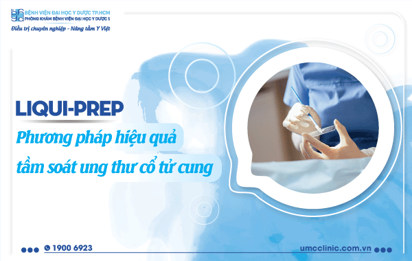 LIQUI-PREP: PHƯƠNG PHÁP HIỆU QUẢ TẦM SOÁT UNG THƯ CỔ TỬ CUNG