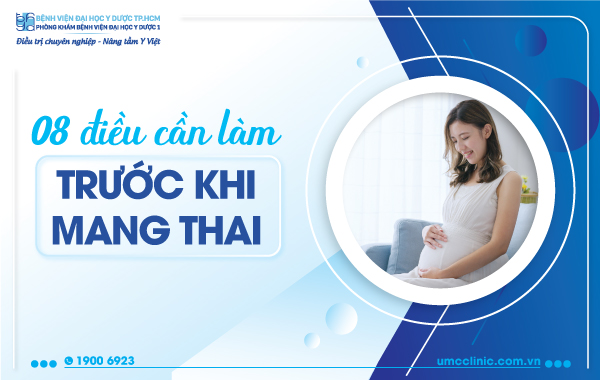 8 ĐIỀU BẠN CẦN LÀM TRƯỚC KHI MANG THAI