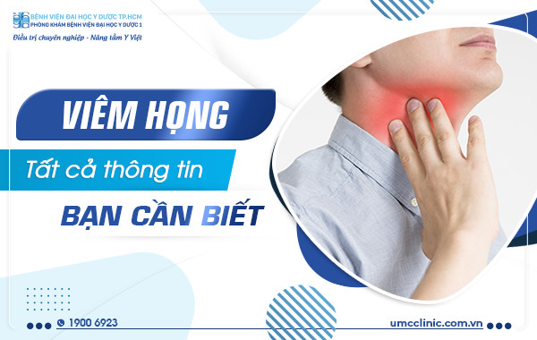 VIÊM HỌNG: TẤT CẢ THÔNG TIN BẠN CẦN BIẾT
