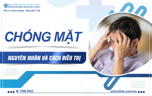 CHÓNG MẶT: NGUYÊN NHÂN VÀ CÁCH ĐIỀU TRỊ
