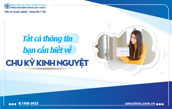 TẤT CẢ THÔNG TIN BẠN CẦN BIẾT VỀ CHU KỲ KINH NGUYỆT