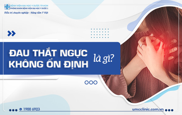 ĐAU THẮT NGỰC KHÔNG ỔN ĐỊNH LÀ GÌ?