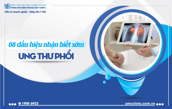 08 DẤU HIỆU NHẬN BIẾT SỚM UNG THƯ PHỔI