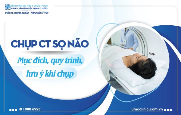 CHỤP CT SỌ NÃO: MỤC ĐÍCH, QUY TRÌNH, LƯU Ý KHI CHỤP