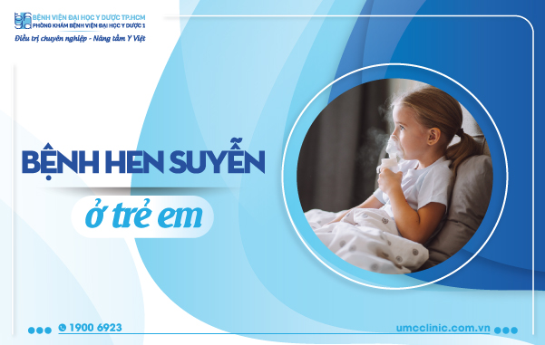 BỆNH HEN SUYỄN Ở TRẺ EM