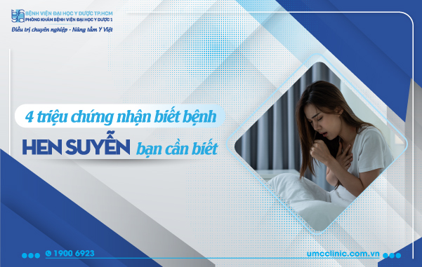 4 TRIỆU CHỨNG NHẬN BIẾT BỆNH HEN SUYỄN BẠN CẦN BIẾT