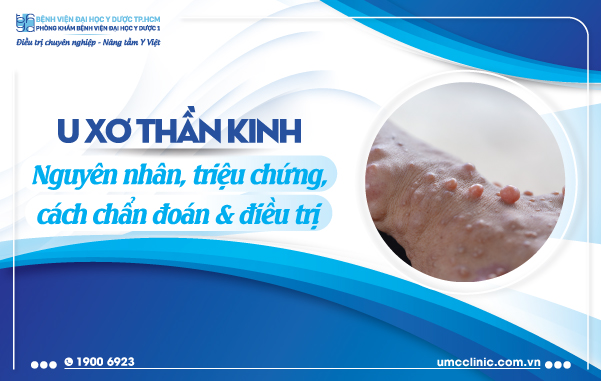 U XƠ THẦN KINH: NGUYÊN NHÂN, TRIỆU CHỨNG, CÁC CHẨN ĐOÁN VÀ ĐIỀU TRỊ