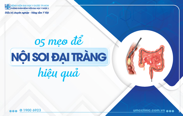 05 mẹo để nội soi đại tràng dễ chịu hơn 05 -meo-de-noi-soi-dai-trang-hieu-qua